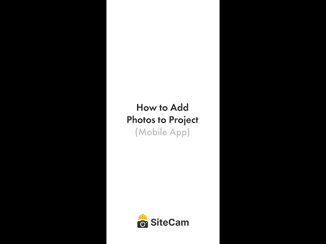 SiteCam - How to Add Photos to Project (Mobile App)