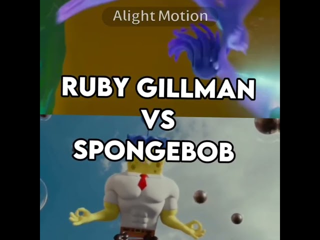ruby gillman vs spongebob