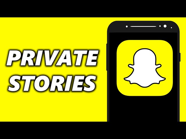 How To Create Private Stories on Snapchat (Android & IOS)