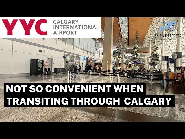 Calgary (YYC) Airport Transfer Domestic to International Connection Procedure