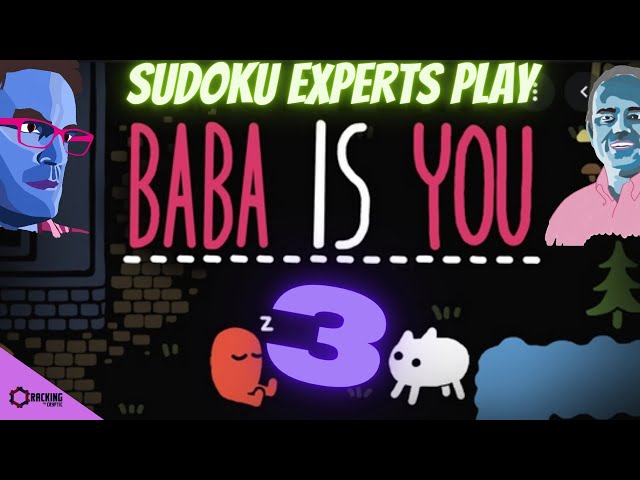 Sudoku Experts Play Baba Is You 3