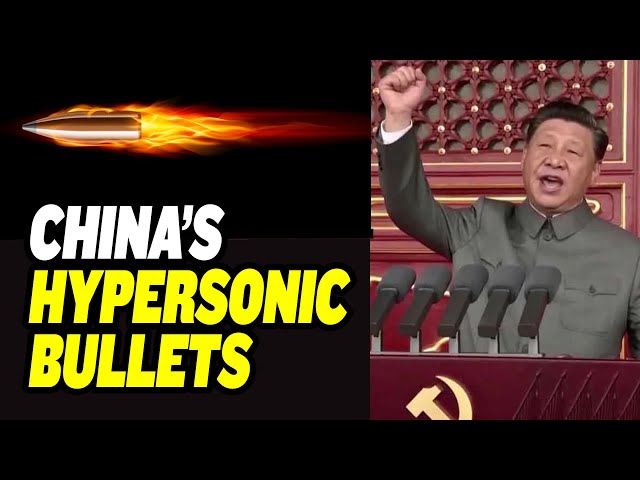 China Wants Hypersonic Bullets