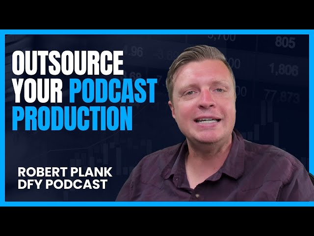 DFY Podcast | Outsource Podcast Production | How to create a podcast