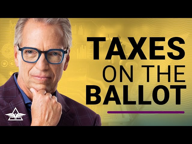 How Taxes on the Ballot Will Impact You – Tom Wheelwright & Ken Kies