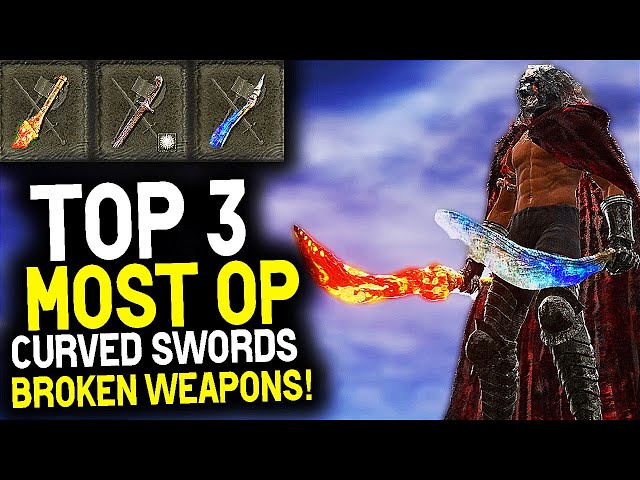 Elden Ring TOP 3 MOST OP CURVED SWORDS - HIGHEST DPS WEAPONS IN ELDEN RING