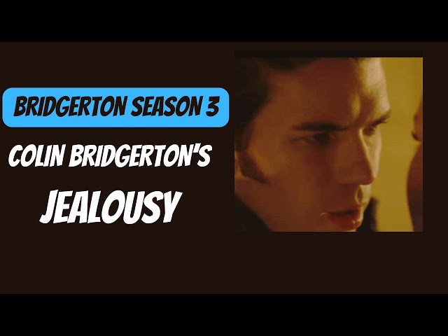 Ep 12 || Colin's Jealousy : Bridgerton Season 3