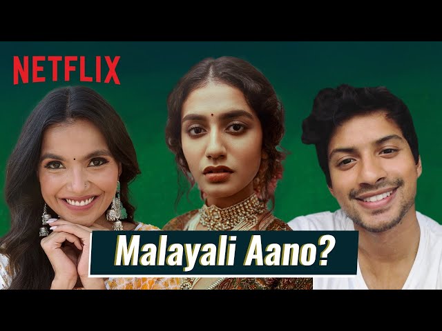 Who Is The Ultimate Malayali? | Priya Varrier, @thesharannair & Prapti Elizabeth | Netflix India