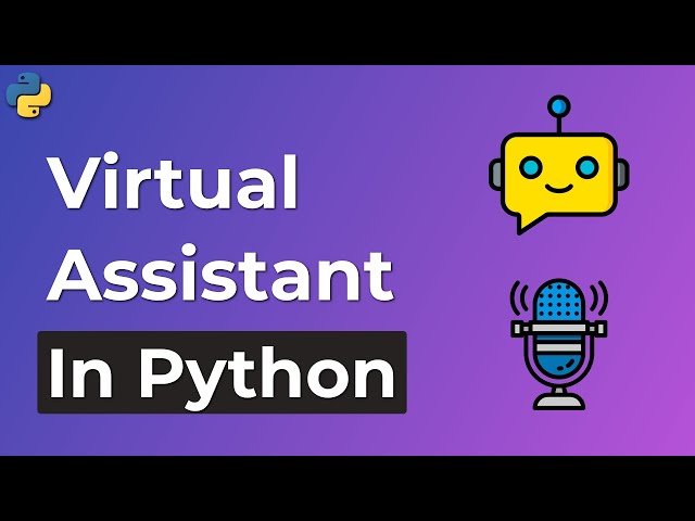 Build a Virtual Assistant in Python | Speech Recognition Project 5