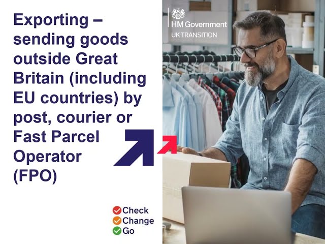 Exporting - sending goods outside Great Britain (including EU countries) by post, courier or FPO