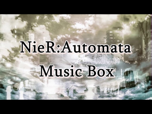 NieR : Automata  Music Box    ニーアオートマタ オルゴール  【睡眠用BGM】【ゲームBGM】