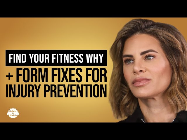 Find Your Fitness Why + Form Fixes for Injury Prevention with Jillian Michaels