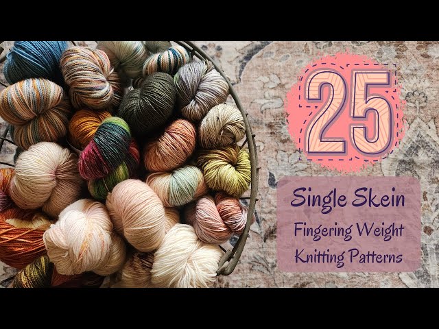 25 One-Skein Patterns for That Special Skein of Fingering Weight Yarn