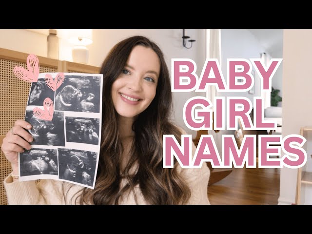 Baby Girl Names I Love and MIGHT Be Using 2024 | Classic + Unique Names