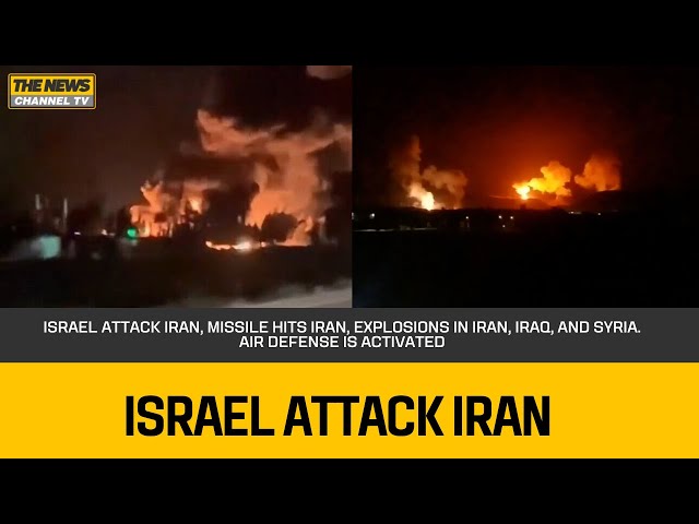 Israel attack Iran, missile hits Iran, explosions in Iran, Iraq, and Syria. air defense is activated