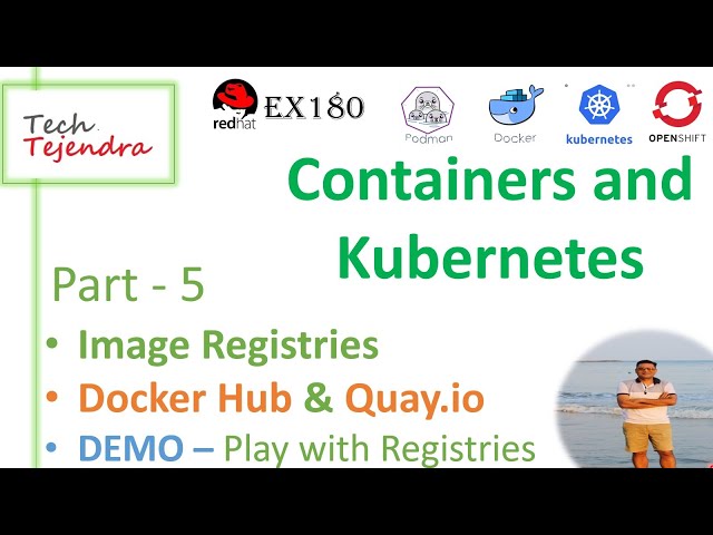 Image Registries, Docker Hub & Quay.io (Containers, Kubernetes OpenShift Part-5) RedHat EX180