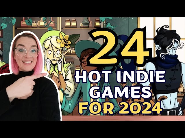 24 MOST ANTICIPATED Indie Games 2024