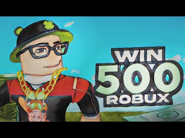 Do you want 500 Robux?