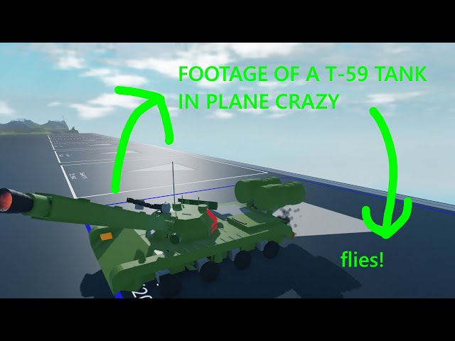 Footage of a T-59 tank in plane crazy because yes