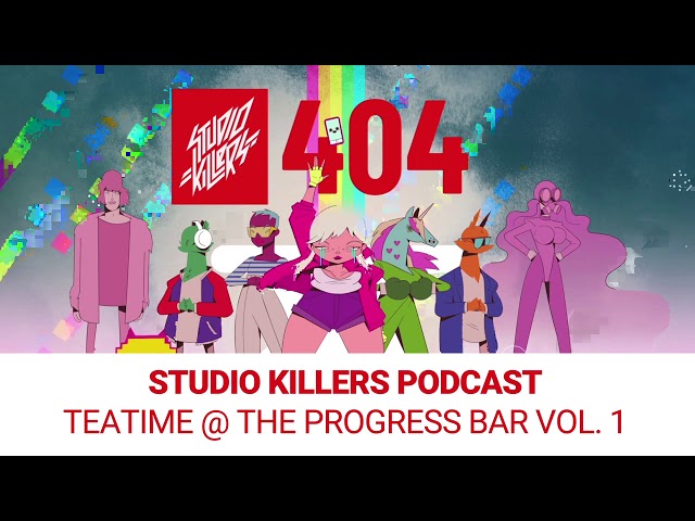 Studio Killers Podcast Tea Time at the Progressbar  Vol. 1