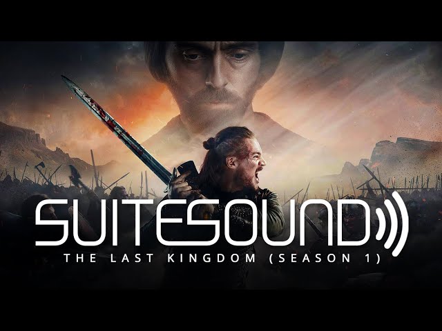 The Last Kingdom (Season 1) - Ultimate Soundtrack Suite