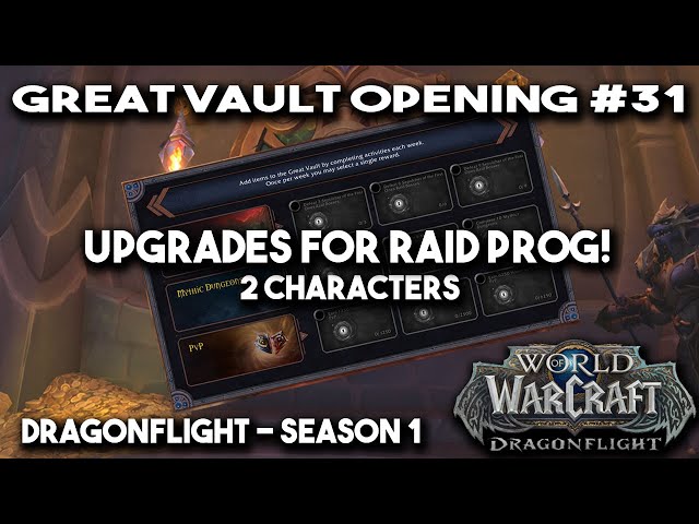 Great Vault Opening #31 - UPGRADES FOR RAID PROG! (Dragonflight - Season 1)