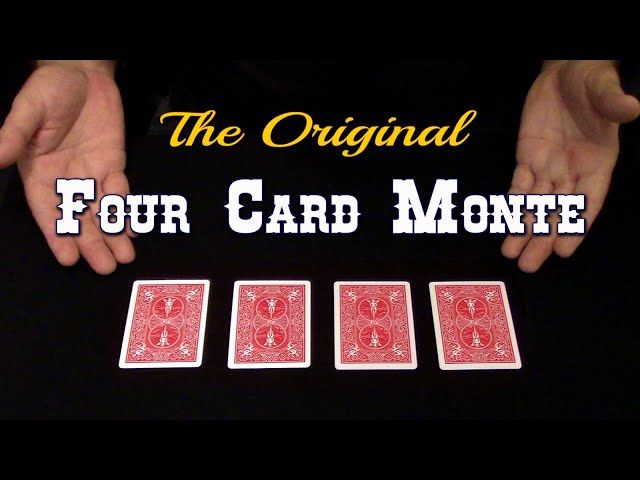4 Card Monte [The Original] ~ An In Depth Tutorial