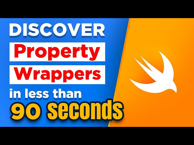 Discover how Property Wrappers work in less than 90 seconds 🚀