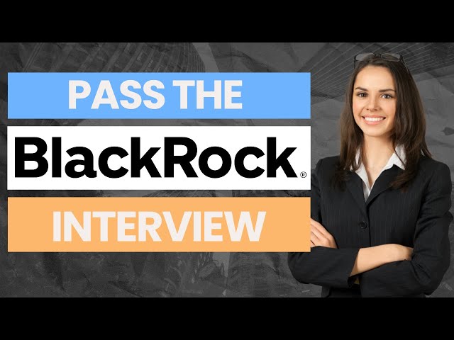 Pass the BlackRock Interview 2024 | Tips for passing the BlackRock Interview