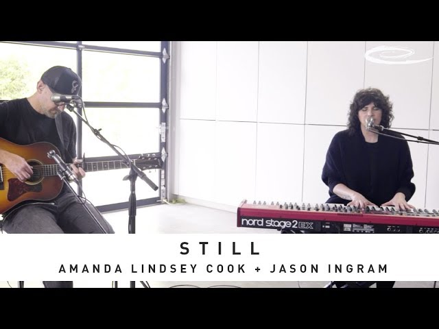 AMANDA LINDSEY COOK + JASON INGRAM: Still - Song Session