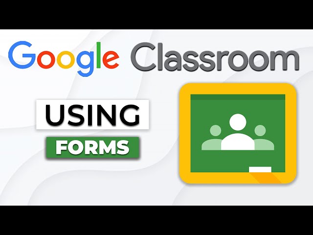 How To Create Google Forms For Your Classroom (2024)