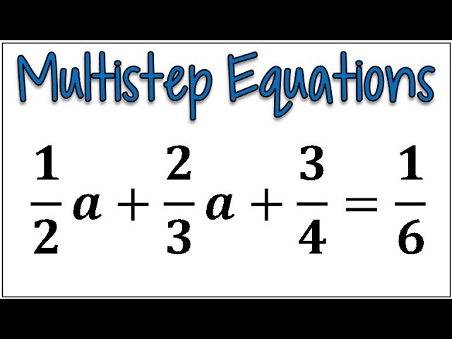 Multistep Equation Examples Including Fractions