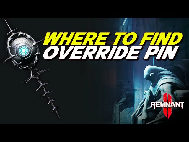 How to find the OVERRIDE PIN in N'Erud! Remnant 2