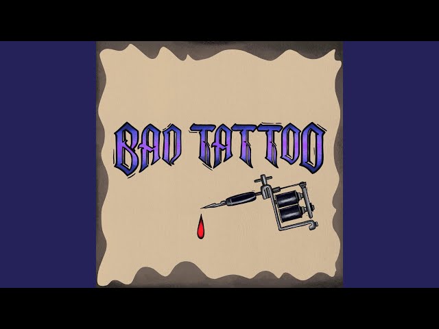 Bad Tattoo