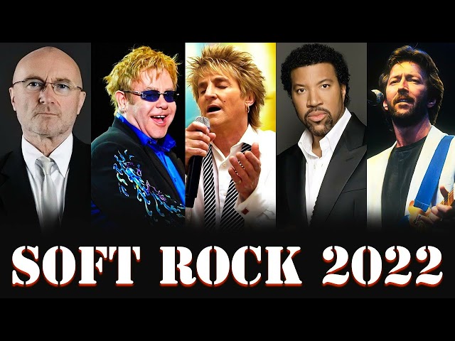 Elton John, Phil Collins, Michael Bolton, Eric Clapton, Lionel Richie - Soft Rock Love Songs