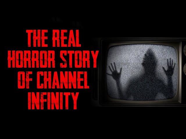 "Channel Infinity" | Creepypasta