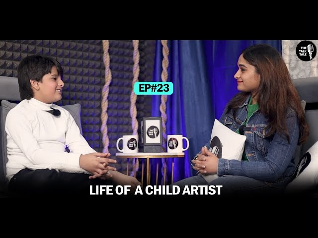 Life of a Child Artist Aarav Ranaut | The Talk Tale | Podcast/ Vodcast