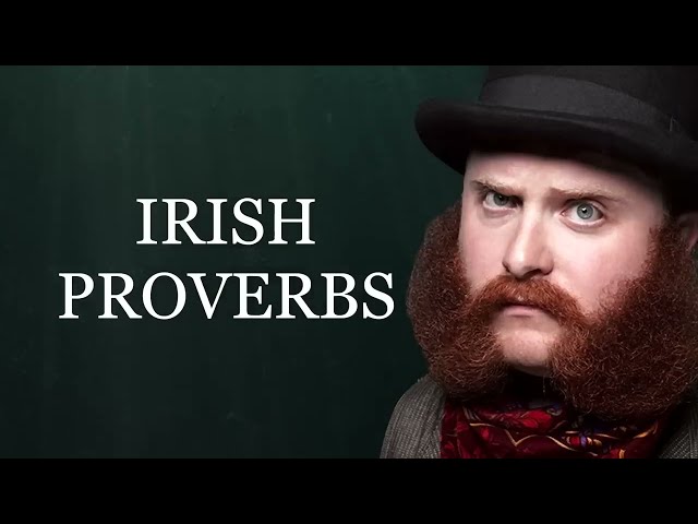 Short But Incredibly Wise Irish Proverbs And Sayings | Irish Wisdom