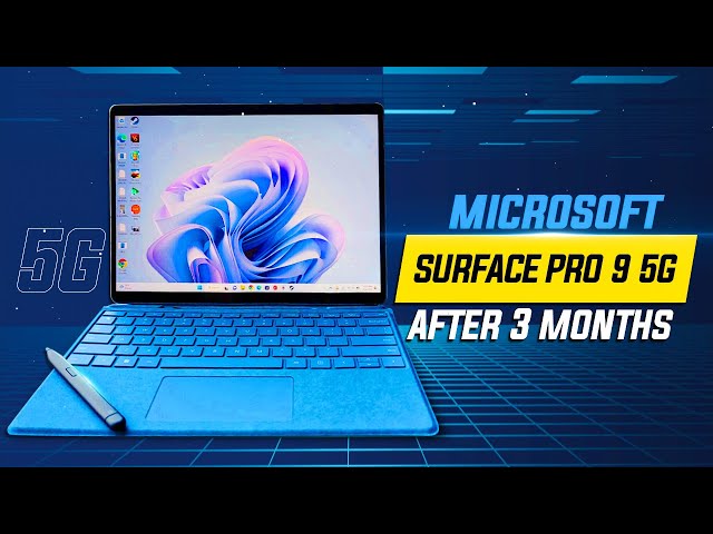 Microsoft Surface Pro 9 5G - A Detailed Review After 3 Months