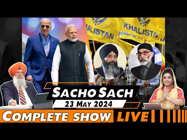 Sacho Sach With Dr.Amarjit Singh - May 23, 2024 (Complete Show)