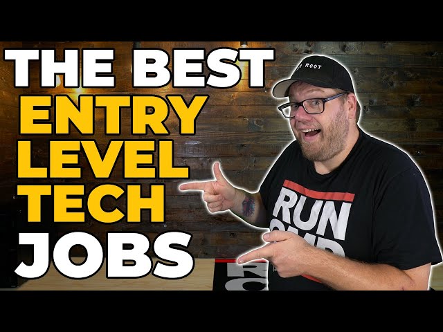 The Best Types of Entry Level Tech Jobs