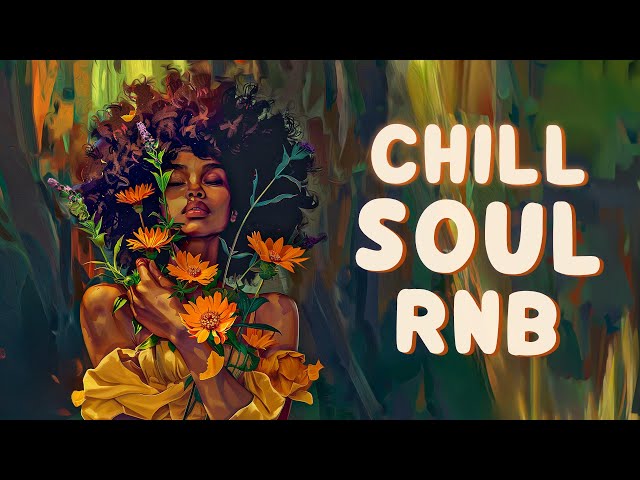 Soul music it's not just about love and loneliness - Chill soul rnb playlist