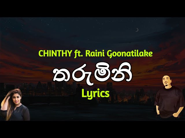 තරුමිනි ඔච්චම් | THARUMINI (Lyrics) Chinthy ft. Raini Goonatilake