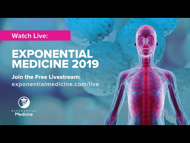 Exponential Medicine 2019 Day 1