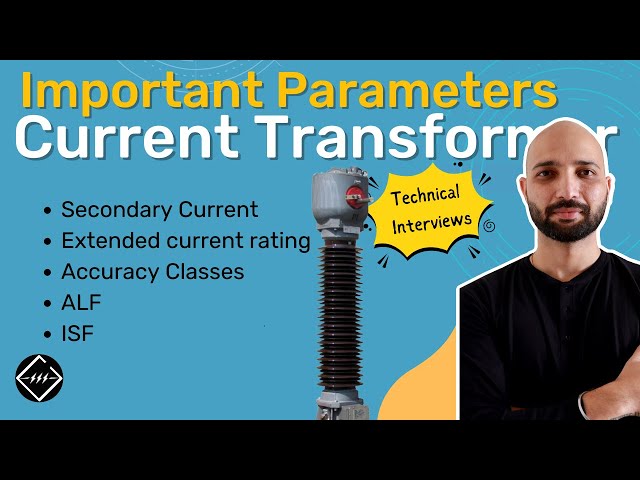 Important Current Transformer Parameters | Quick Guide | TheElectricalGuy