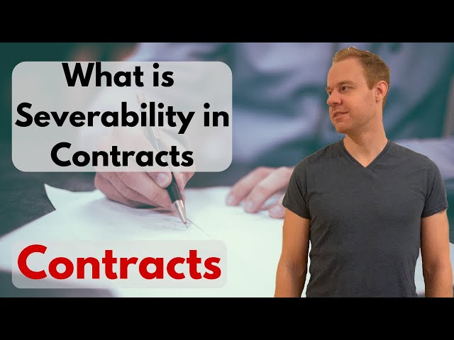 What is a severability clause in contracts?  How are they useful to you in your contracts?