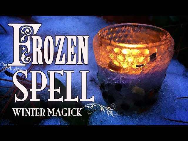 FROZEN SPELL : Winter Magick for Unlocking Manifestations ~ The White Witch Parlour