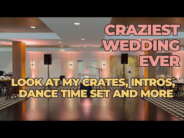 DJ Gig Log: Most Epic Wedding Ever (You won't believe it unless you see it!!)