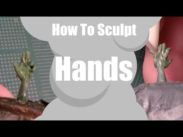 How to sculpt hands for DnD minis