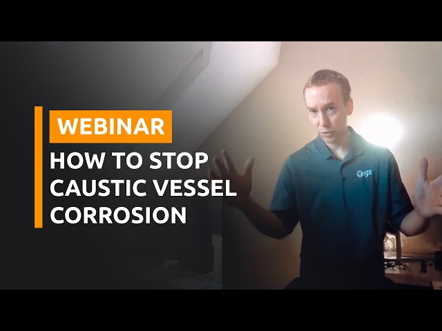 How to stop caustic vessel corrosion - FULL VIDEO