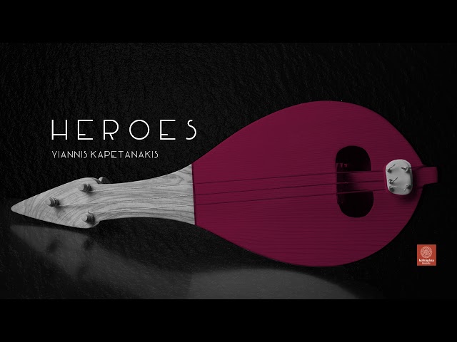 Yiannis Kapetanakis - Heroes